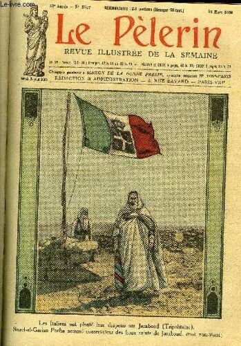 Le Pèlerin N° 2557 - Pour Le Redressement Financier, Le Scandale D Hanoï, Les Fouilles A L Acropole, En Tripolitaine, Les Missions Catholiques Ont-Elles Dit Leur Dernier Mot, L École Du Pardon (Suite)(...)