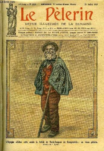 Le Pèlerin N° 2574 - Le Jubilé De Saint Jacques, L Ile Des Morts, Le Mystère D En Pouchat (Suite) Par Pierre De Saxel
