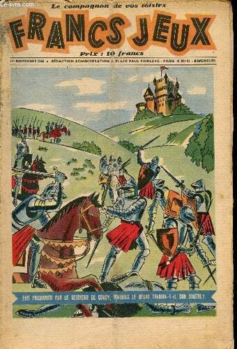 Francs-Jeux - N° 11 - 1er Novembre 1946 - Construit Pour Le Peuple Par P. Ménard - La Clé Par Cézard - La Route D Honolulu Par G. Dupé - Rowland Hill, Inventeur Du Timbre-Poste Par H. L. - La(...)