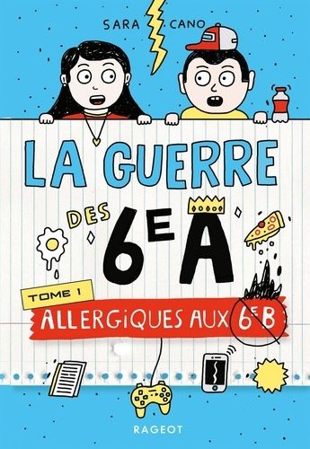 La Guerre Des 6e A - Tome 1 - Allergiques Aux 6e B