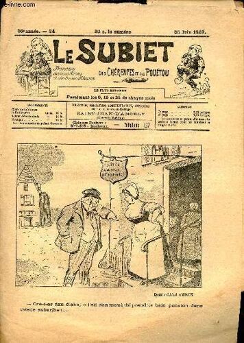 Le Subiet Des Chérentes Et Dau Pouétou N°24 26e Année 25 Juin 1927 - Un Dessin D Abel Amiaux - Répounance À La Carotte - La Mort Dau Goret Par Casimir - La Bique Bianche Par Racine De Goret - Le Père(...)