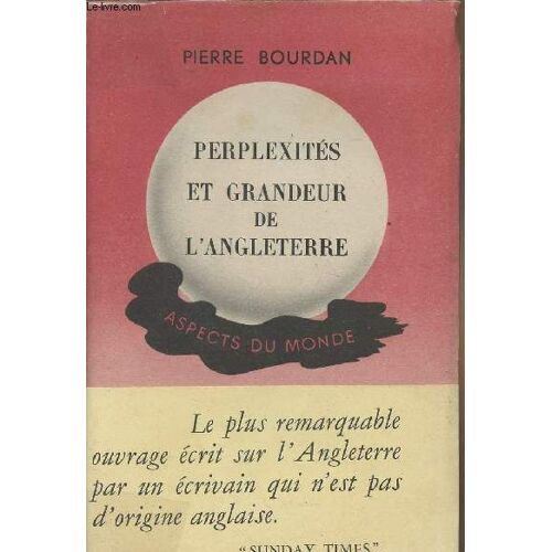 Perplexitéset Grandeurs De L Angleterre - Aspects Du Monde