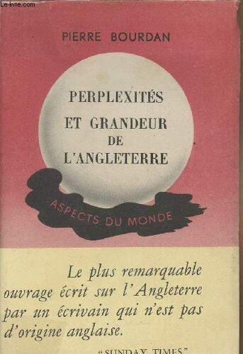 Perplexitéset Grandeurs De L Angleterre - Aspects Du Monde
