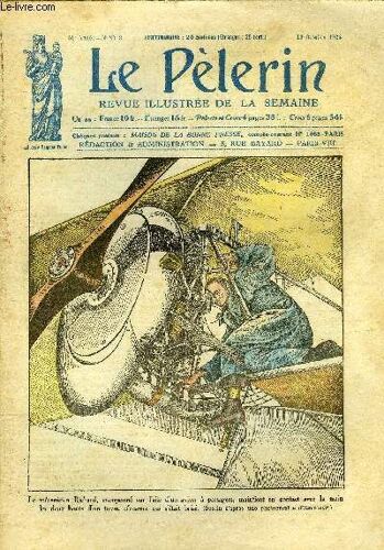 Le Pèlerin N° 2482 - La Persécution Et La Résistance, Angleterre Et Egypte, Les Fêtes De Saint Sigismond, Notre Dame De L Arche D Alliance, La Guerre Civile En Chine, Le Cheminot Decourtil, Petite May(...)