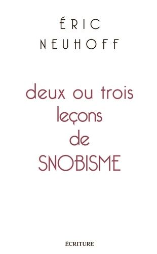 Deux Ou Trois Leçons De Snobisme