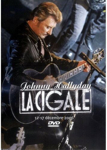 Johnny Hallyday - La Cigale 12-17 Décembre 2006