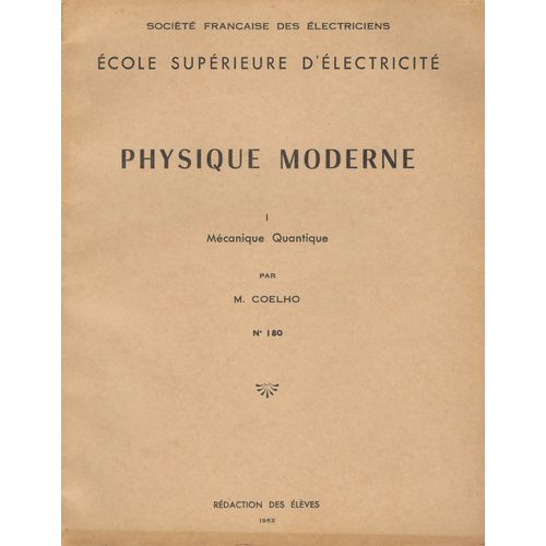 Physique Moderne - Mecanique Quantique - Fascicule N°180