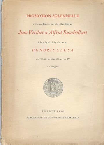 Promotion Solennelle De Leurs Eminences Les Cardinaux Jean Verdier Et Alfred Baudrillart À La Dignité De Docteur Honoris Causa De L'université De Prague - 1936