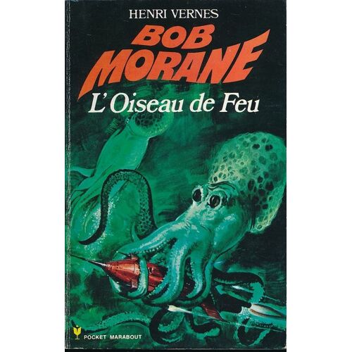 Bob Morane. L'oiseau De Feu
