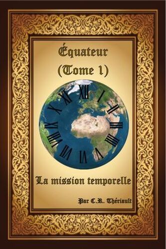 Équateur (Tome 1): La Mission Temporelle