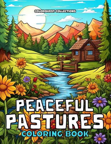 Peaceful Pastures: A Country Summer Coloring Book | Unwind With Beautiful Countryside Views (Country Summer Landscape Coloring Books)
