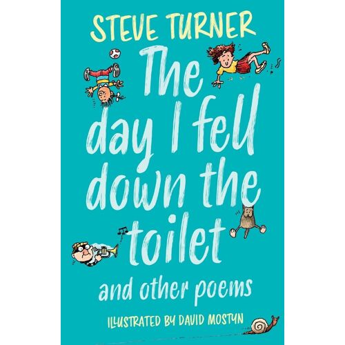 The Day I Fell Down The Toilet And Other Poems