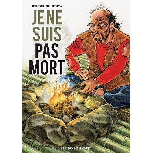 Je Ne Suis Pas Mort - Tome 1