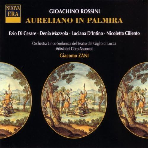 Rossini - Aureliano In Palmira / D'intino Ciliento Di Cesare Nazzika Zani