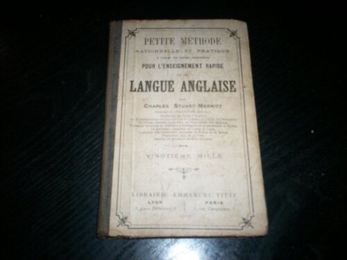 Petite Méthode Rationnelle Et Pratique Pour L'enseignement Rapide De La Langue Anglaise