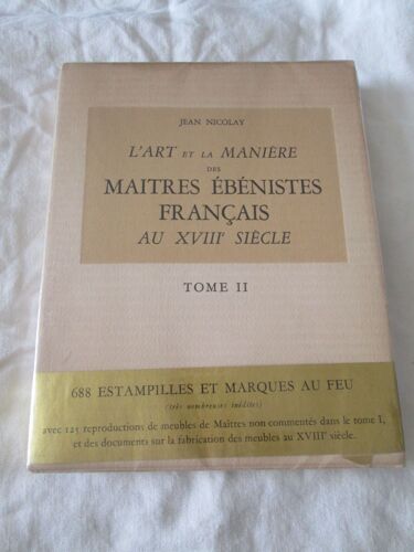 L'art Et La Manière Des Maîtres Ébénistes Français Tome Ii