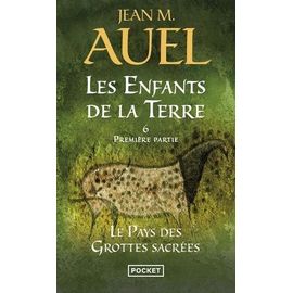 Les Enfants De La Terre - Tome 6 - Le Pays Des Grottes Sacrées - 1re Partie