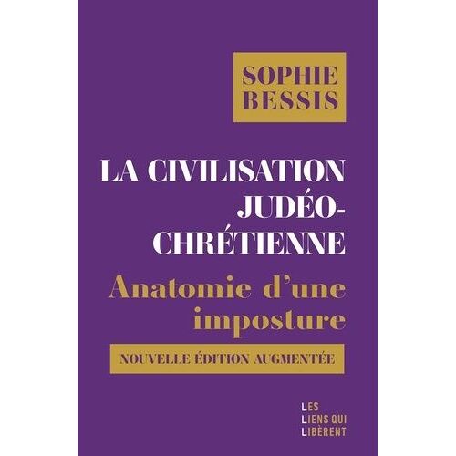 La Civilisation Judeo-Chretienne - Anatomie D'une Imposture