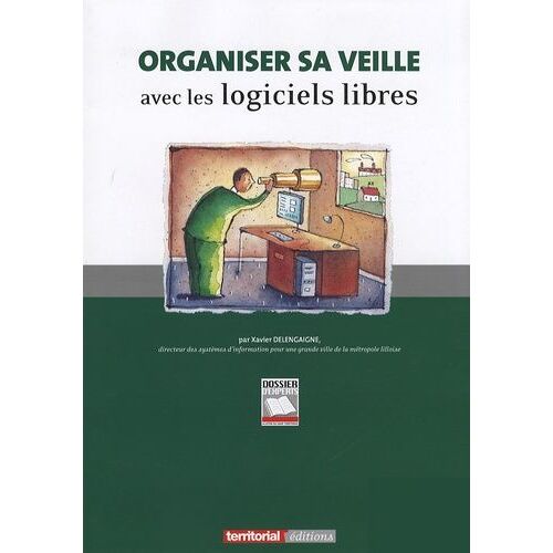 Organiser Sa Veille Avec Les Logiciels Libres