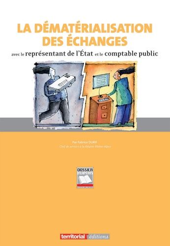 La Dématérialisation Des Échanges Avec Le Représentant De L'etat Et Le Comptable Public