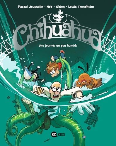 Chihuahua - Tome 2 - Une Journée Un Peu Humide