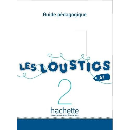 Les Loustics 2 A1 - Guide Pédagogique