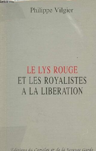 Le Lys Rouge Et Les Royalistes À La Libération