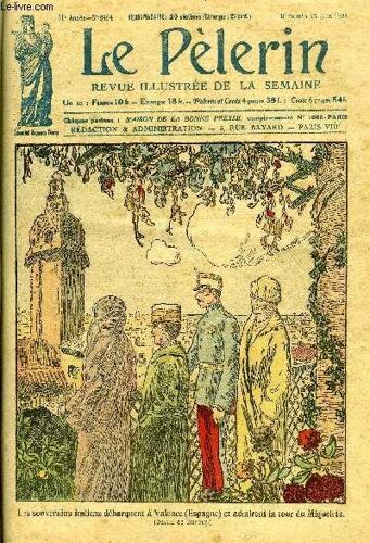 Le Pèlerin N° 2464 - Cinq Guérisons A Lourdes, Le Centenaire Du Gaz, Le Xvie Centenaire De Saint Jean De Latran, Le Programme De M. Herriot, L Homme Porc-Épic, Les Souverains Italiens En Espagne, Les(...)