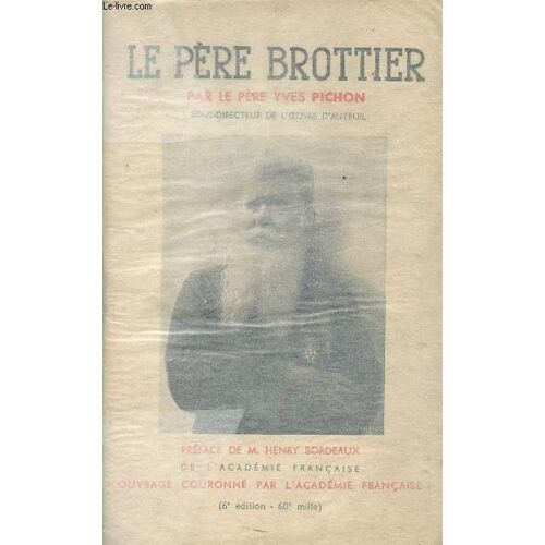Le Père Brottier 1876-1936
