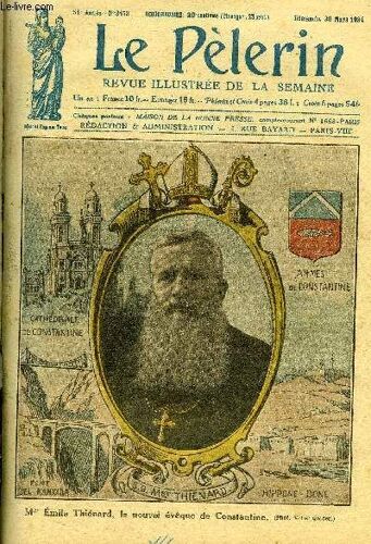 Le Pèlerin N° 2453 - Mgr Emile Thiénard, Le Nouvel Évêque De Constantine, Un Monument A Sainte Geneviève, Une Statue Gigantesque Au Christ Roi, Le Diocèse De Constantine, Les Missions Africaines De(...)
