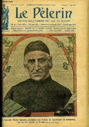Le Pèlerin N° 2406 - La Vie Et L Oeuvre De Michel Garicoïts, Le Procès Du Patriarche Tikhon, De Qui Se Moquent-Ils ?, A L Académie Française, A La Dérive (Suite) Par Mme A. D Arvor