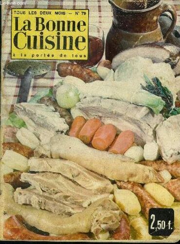 La Bonne Cuisine À La Portée De Tous N° 79 - Février - Mars 1969 : Velouté Melani - Oeufs Farcis Aux Olives È Gâteau De Marée Fraîche - Noisettes D Agneau À L Estragon - Chicorée Princesse - Carottes(...)