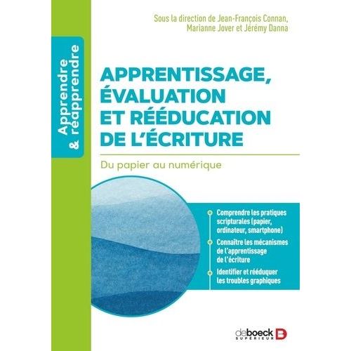 Apprentissage, Évaluation Et Rééducation De L'écriture - Du Papier Au Numérique