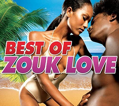 Best Of Zouk Love