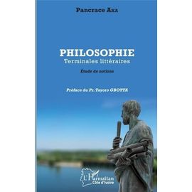 Philosophie Terminales Littéraires - Etude De Notions