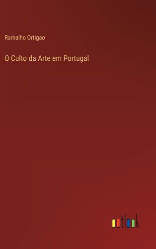 O Culto Da Arte Em Portugal