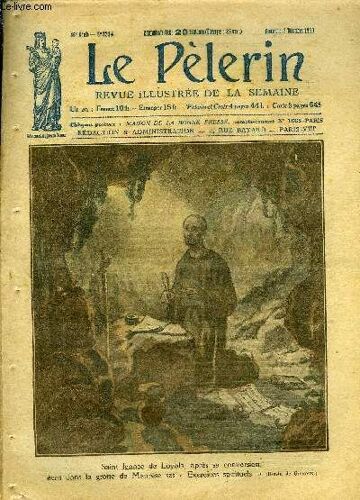 Le Pèlerin N° 2384 - Saint Ignace, Patron Des Retraites, Mgr Livinhac Et La Première Mission Des Pères Blancs Dans L Afrique Équatoriale, Le Bras De Saint François Xavier A Paris, Deux Princes De L(...)