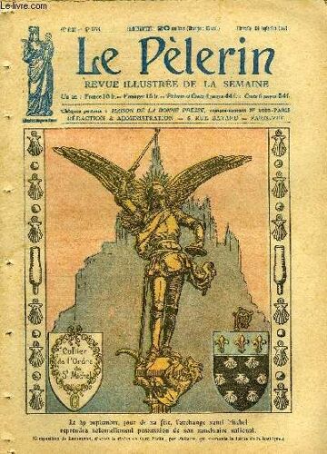 Le Pèlerin N° 2374 - L Archange Saint Michel Reprend Possession De Son Sanctuaire National, Le Serment Sur L Ossuaire, La Chasse A L Ours, Pointes D Acier, Le Moulin Hanté (Suite) Par Gouraud D(...)