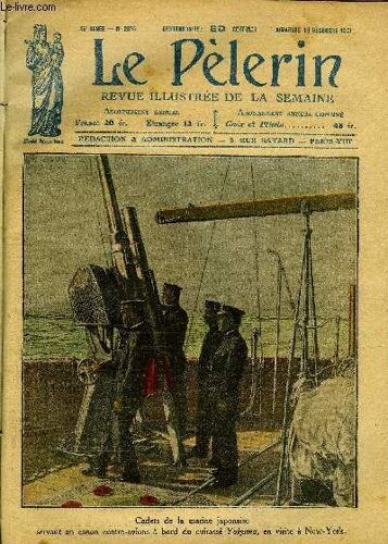 Le Pèlerin N° 2334 - Cadets De La Marine Japonaise Servant Un Canon Contre Avions A Bord Du Cuirassé Yokuma, En Visite A New York, Un Grand Homme D État Chrétien : Garcia Moreno, Les Deux Chatières(...)