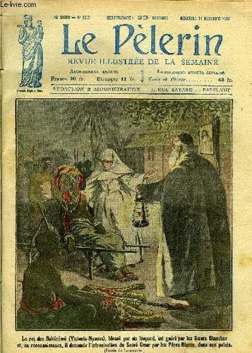 Le Pèlerin N° 2333 - Les Oscillations Protestantes Vers Le Catholicisme, Chez Les Bakéréwé, Le Problème Irlandais Et L Ulster, Le Saint Ciboire En Face De L Incendie, Le Beau Voyage Du Prince De(...)