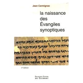 La Naissance Des Évangiles Synoptiques