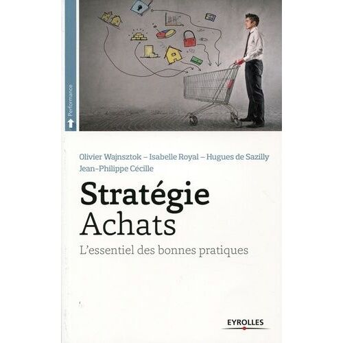 Stratégie Achats - L'essentiel Des Bonnes Pratiques