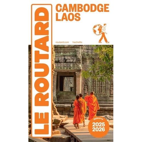 Cambodge, Laos - Guide Du Routard 2025-2026