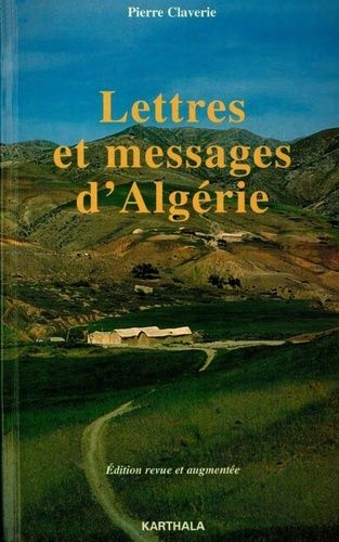 Lettres Et Messages D'algerie - 4eme Edition Revue Et Corrigee