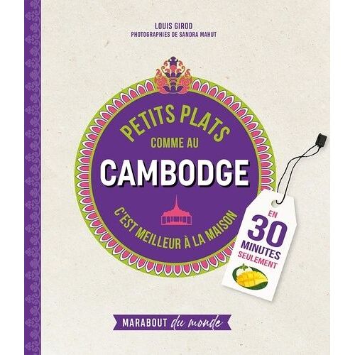 Petits Plats Comme Au Cambodge - C'est Meilleur À La Maison