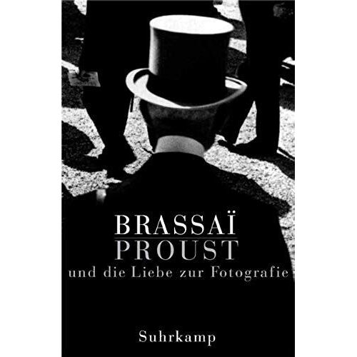 Proust Und Die Liebe Zur Photographie