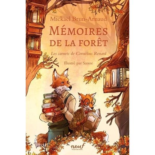 Mémoires De La Forêt - Tome 2 - Les Carnets De Cornélius Renard