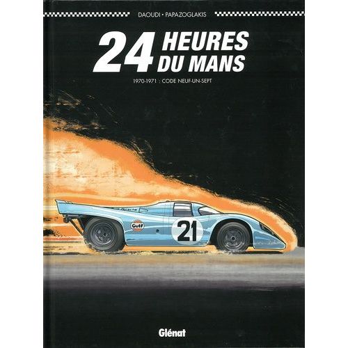 24 Heures Du Mans - 1970-1971 : Code Neuf-Un-Sept