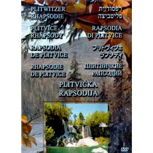 Plitvicka Rapsodija : Rhapsodie De Plitvice