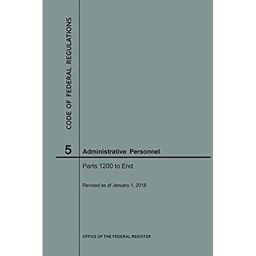 Code Of Federal Regulations Title 5, Administrative Personnel, Parts 1200-End, 2018